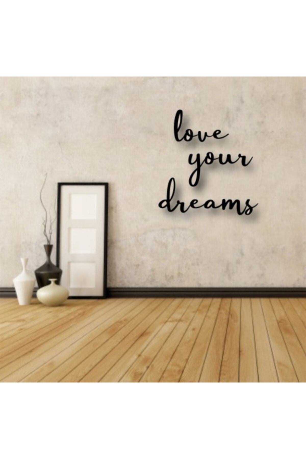 Love Yours Dreams Yazılı Ahşap Tablo 40 x 40