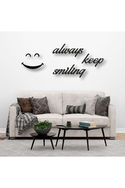 Always Keep Smiling Yazılı Ahşap Tablo 30 x 45
