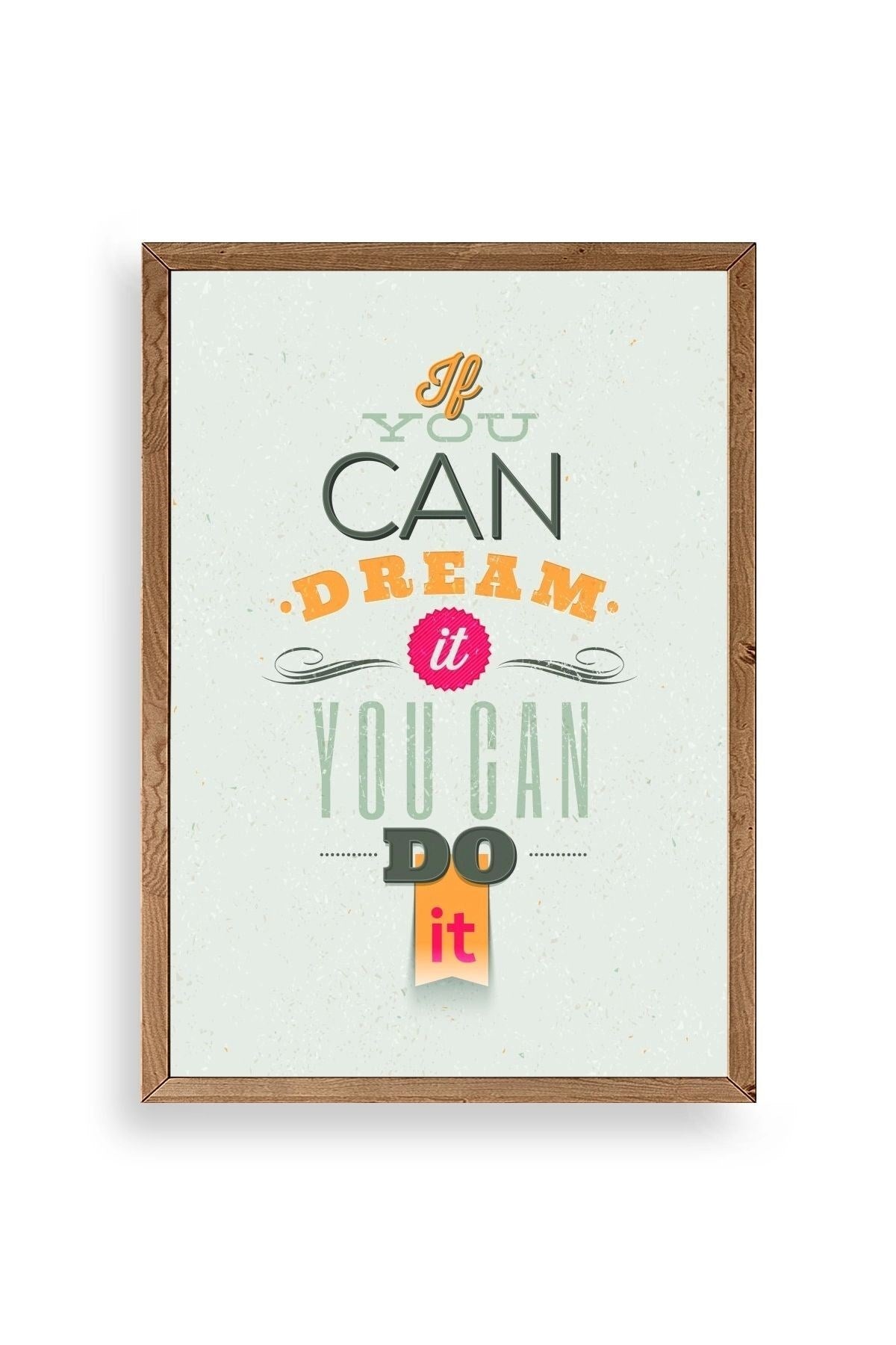 Motto Ahşap Çerçeveli Tablo 23 x 30